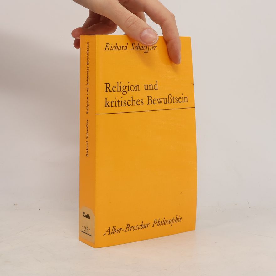 Richard Schaeffler Religion und kritisches Bewusstsein