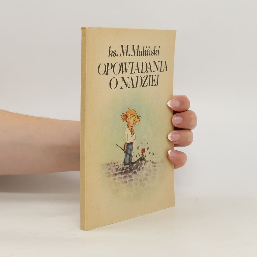 Mieczysław Maliński Opowiadania o nadziei