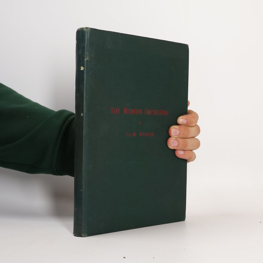 Charles-Marie Widor The Technique of the Modern Orchestra