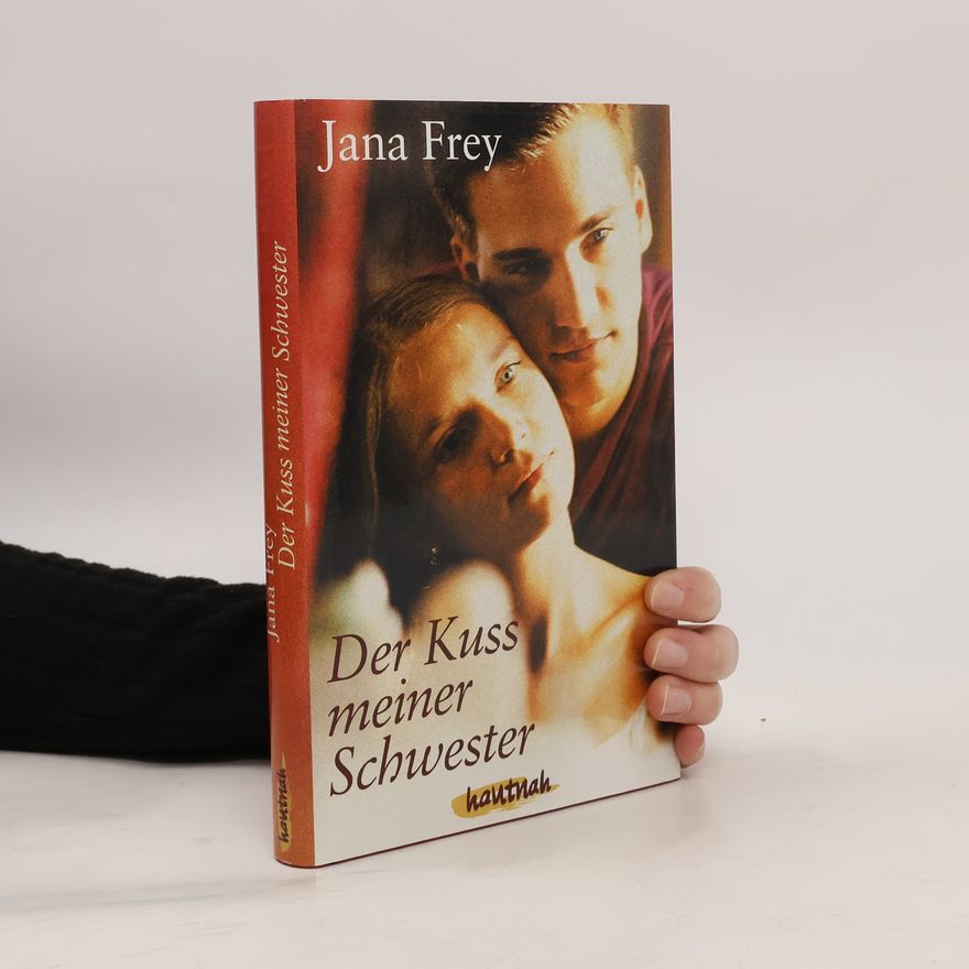 Jana Frey Der Kuss meiner Schwester