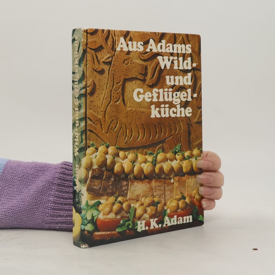 Hans Karl Adam Aus Adams Wild- und Geflügelküche