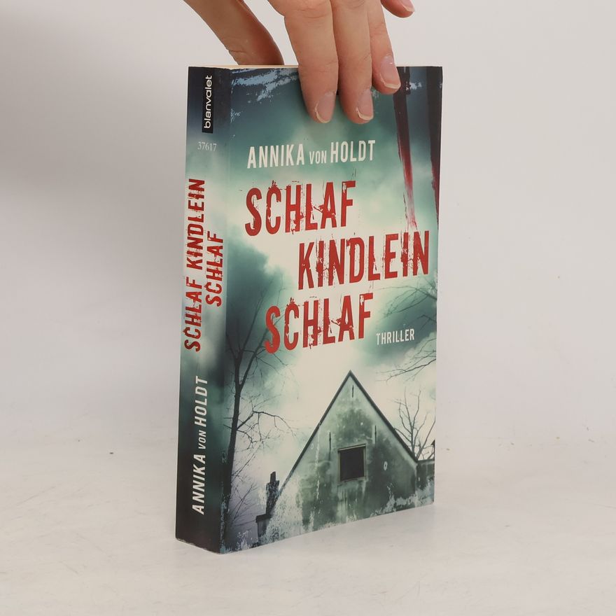 Annika von Holdt Schlaf, Kindlein, schlaf
