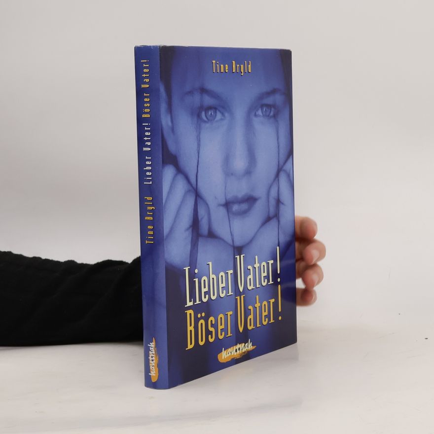 Tine Bryld Liber Vater! Böser Vater!