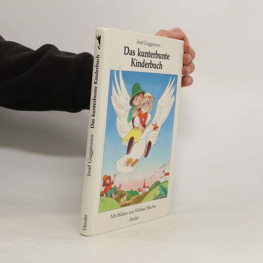 Josef Guggenmoos Das kunterbunte Kinderbuch
