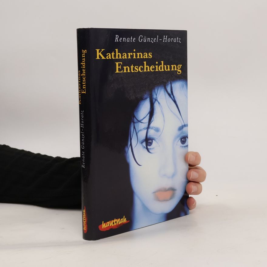 Renate Günzel-Horatz Katharinas Entscheidung