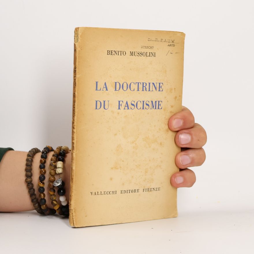 Benito Mussolini La doctrine du fascisme
