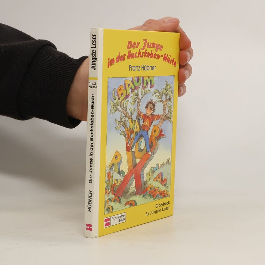 Franz Hübner Der Junge in der Buchstabenwüste