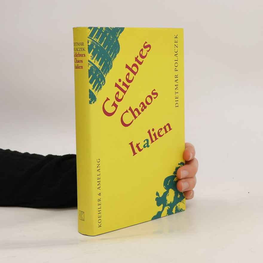 Dietmar Polaczek Geliebtes Chaos Italien
