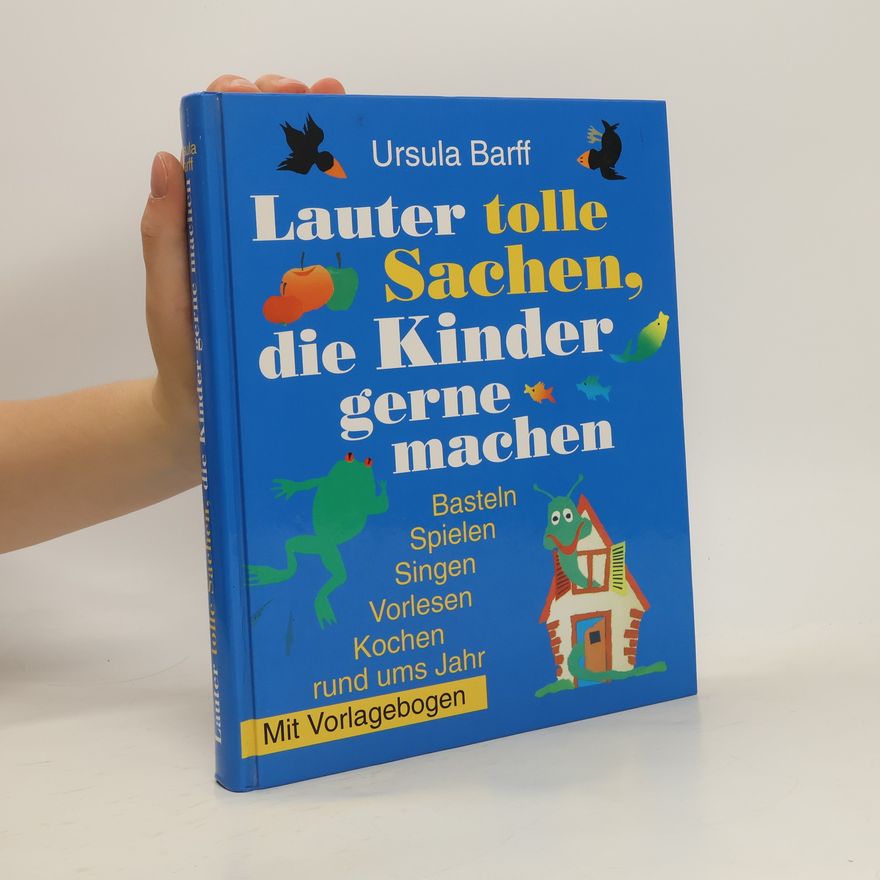 Ursula Barff Lauter tolle Sachen die Kinder gerne machen