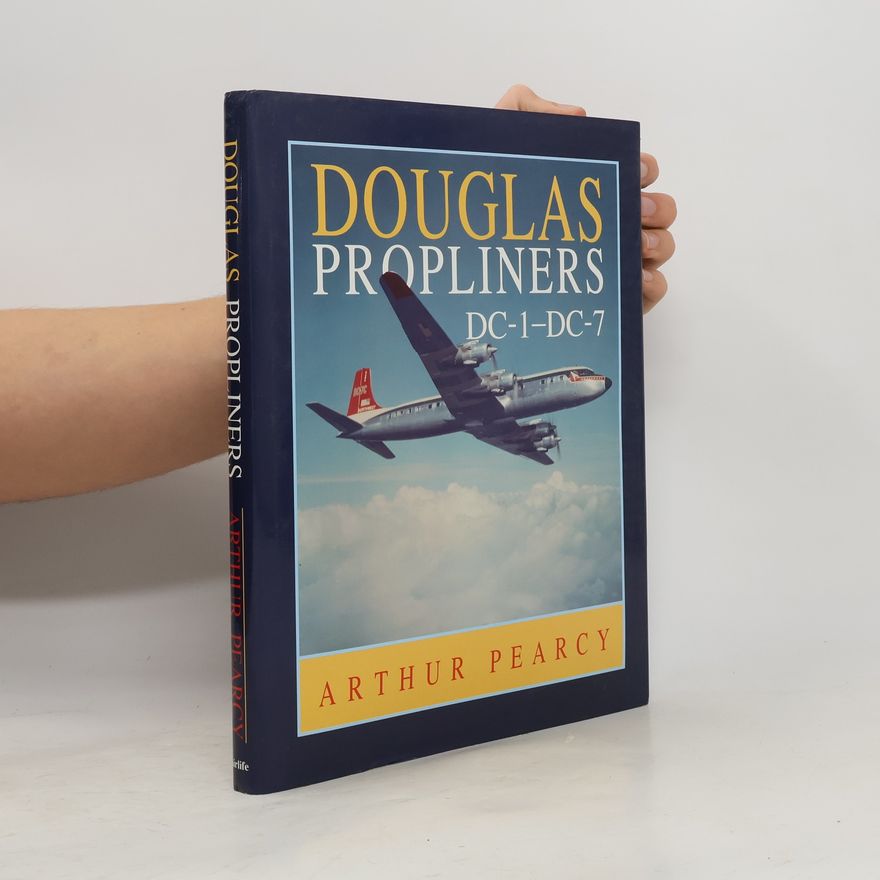 Arthur Pearcy Douglas Propliners DC-1 - DC-7