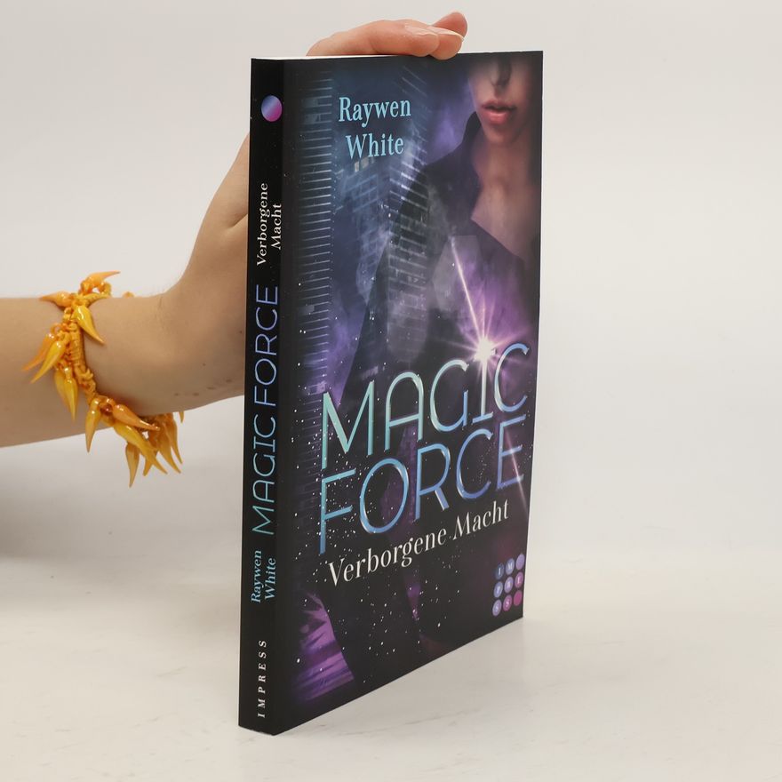 Raywen White Magic Force. Verborgene Macht