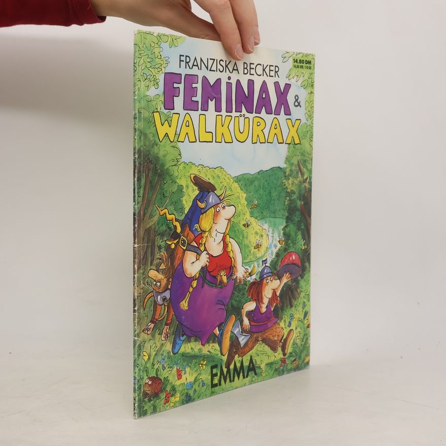 Franziska Becker-Furrer Feminax & Walkürax