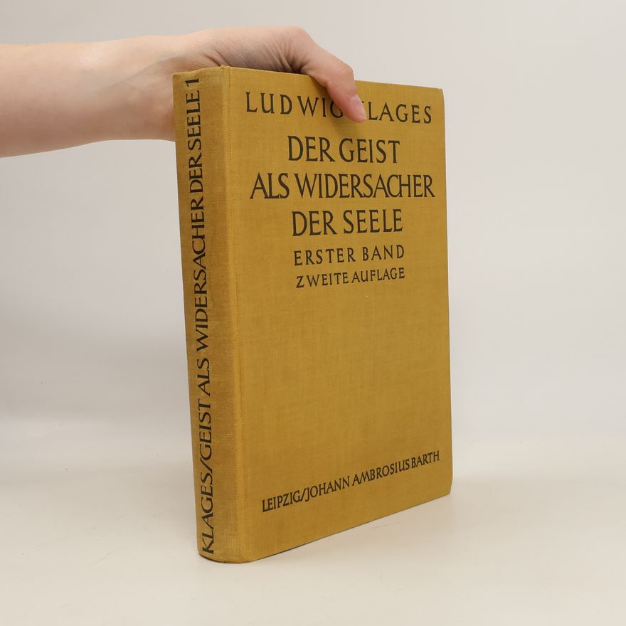 Ludwig Klages Der Geist als Widersacher der Seele 1/2