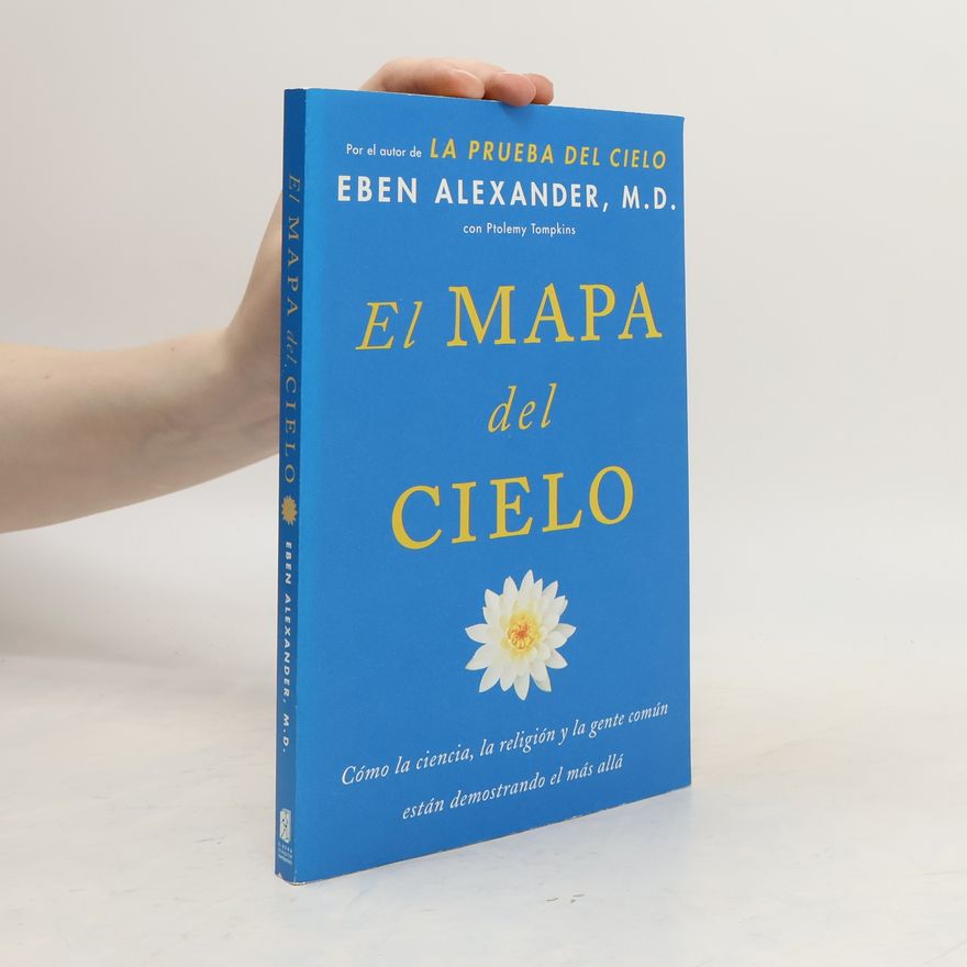 Eben Alexander El Mapa del cielo