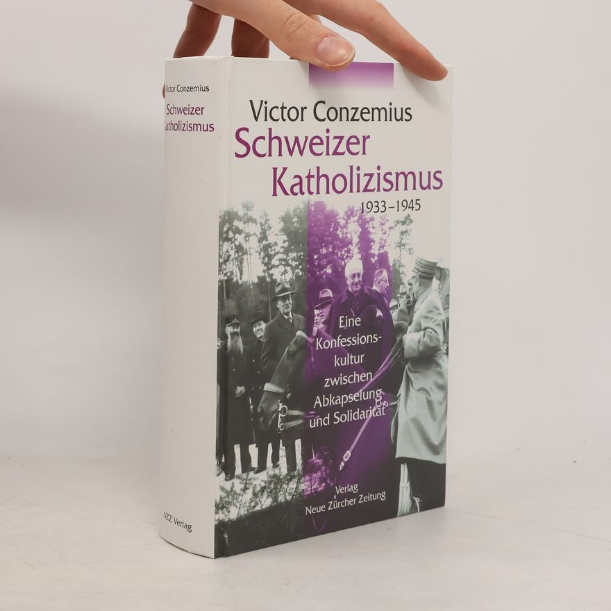 Victor Conzemius Schweizer Katholizismus 1933 - 1945