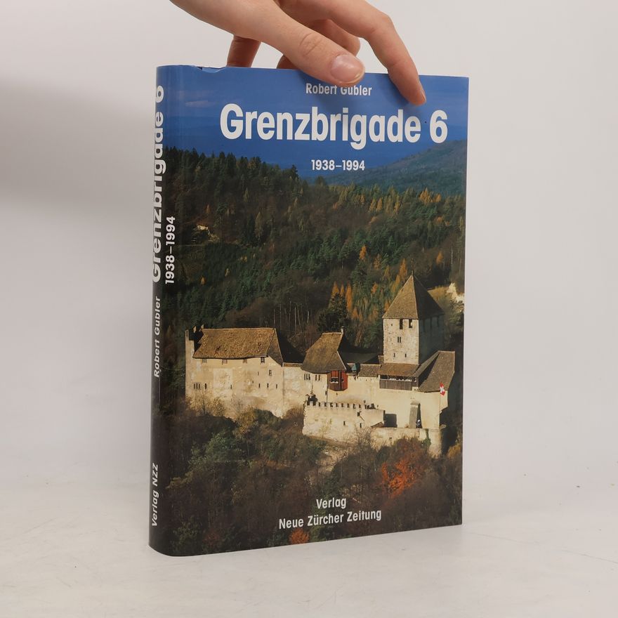 Robert Gubler Grenzbrigade 6