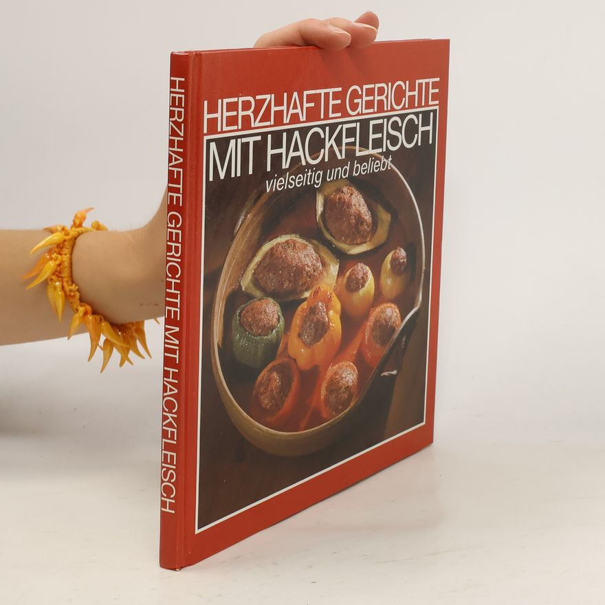 Autorenkollektiv Herzhafte Gerichte mit Hackfleisch
