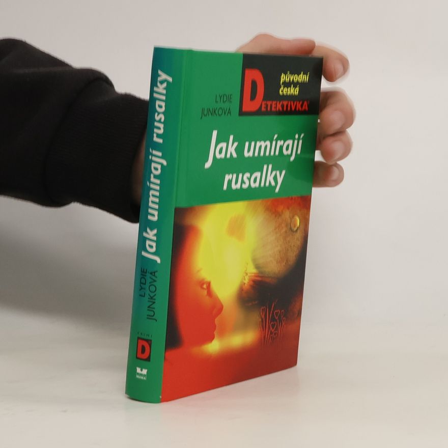 Junková Lydie Jak umírají rusalky