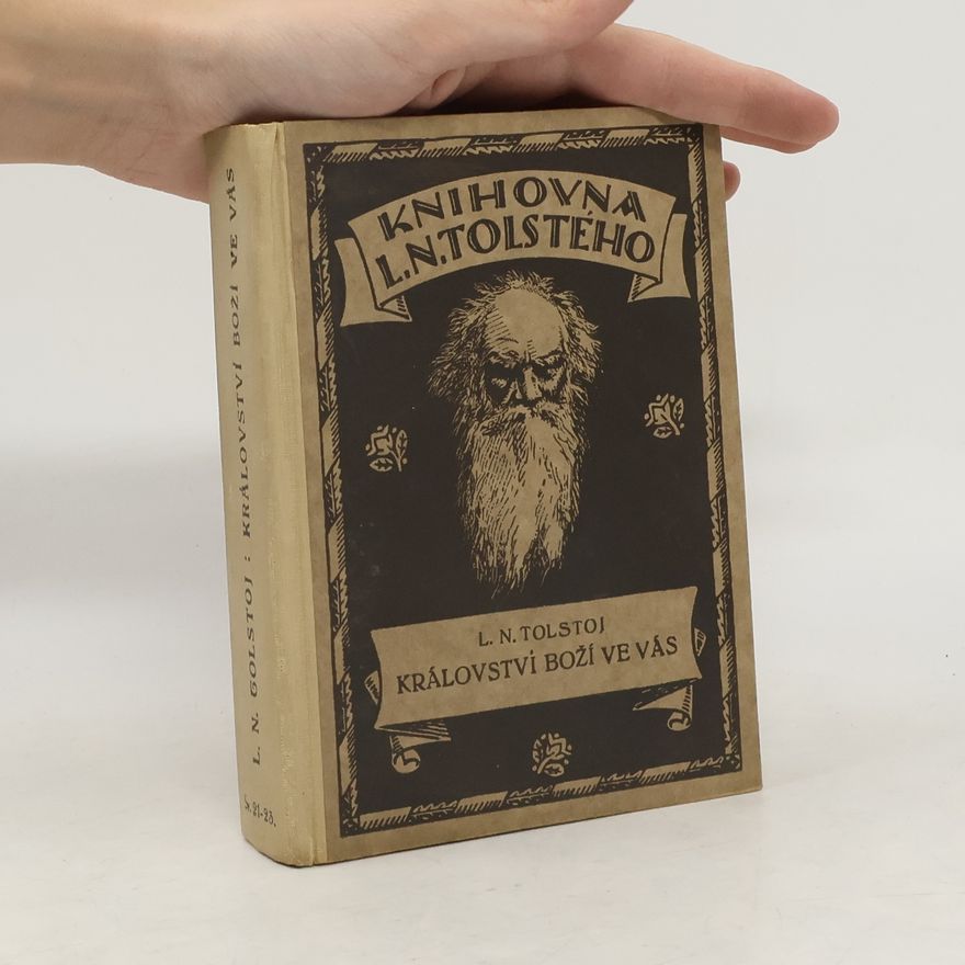 Lev Nikolajevič Tolstoj Království Boží ve vás