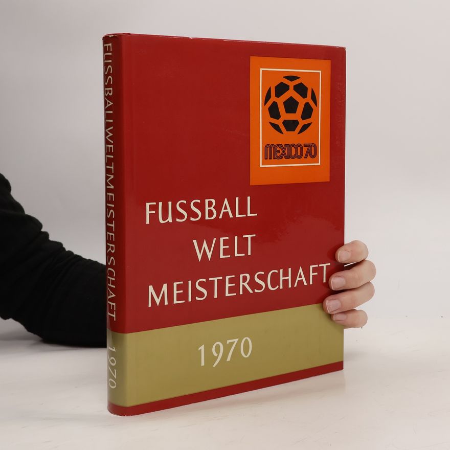 Various authors Fussball Welt Meisterschaft 1970