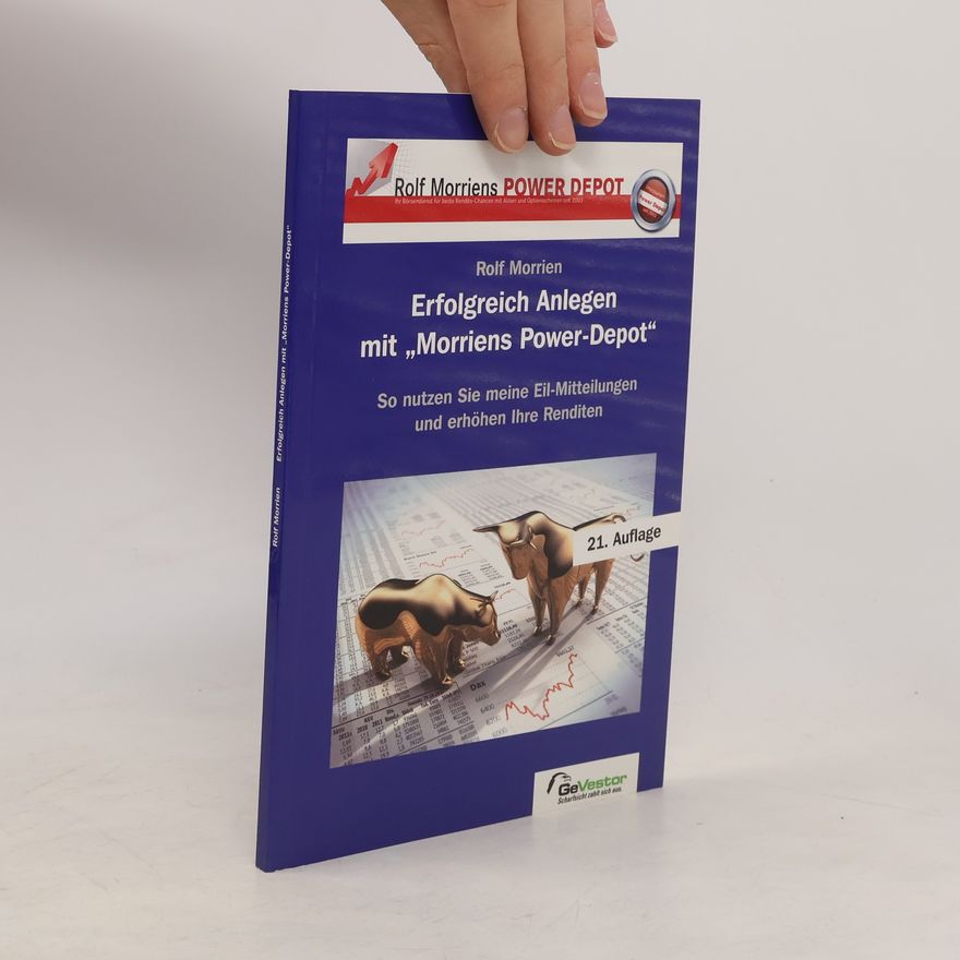 Rolf Morrien Erfolgreich anlegen mit "Morriens Power-Depot"