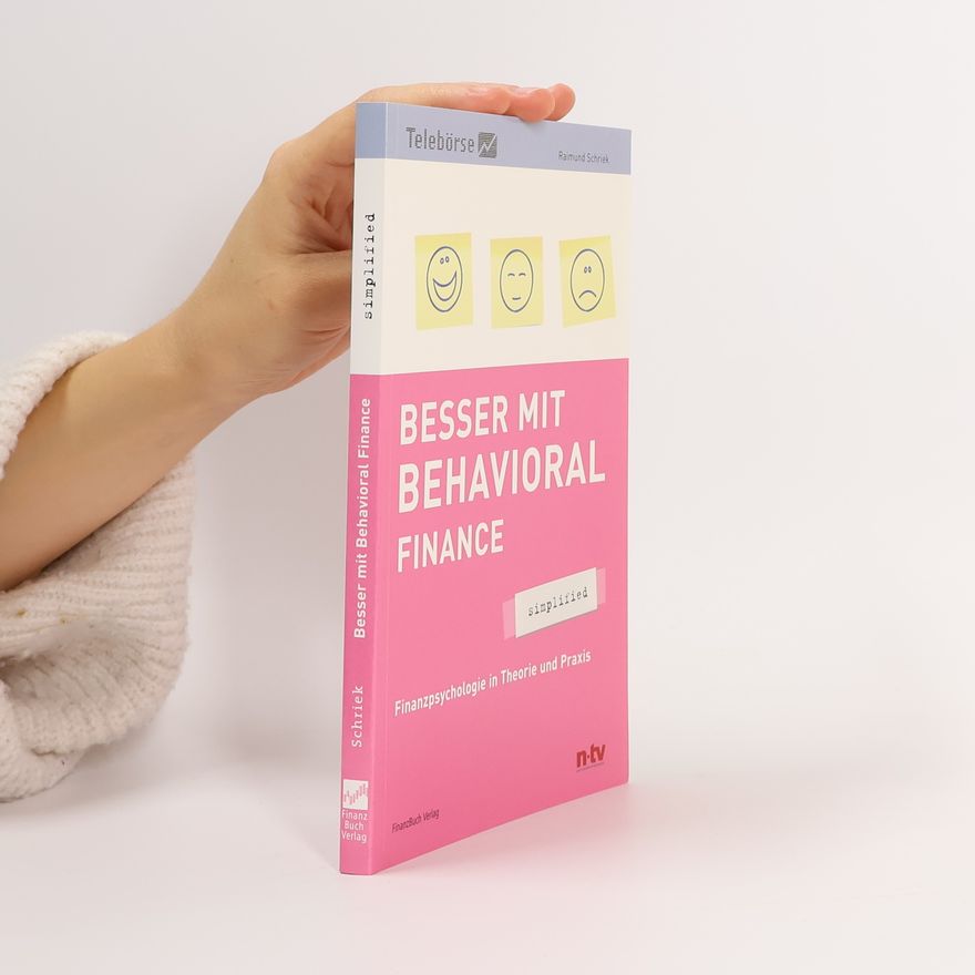 Raimund Schriek Besser mit behavioral finance
