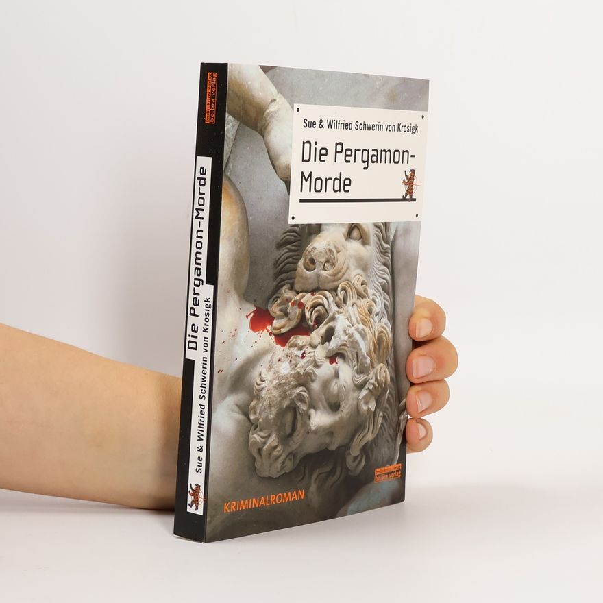 Sue Schwerin von Krosigk Die Pergamon-Morde