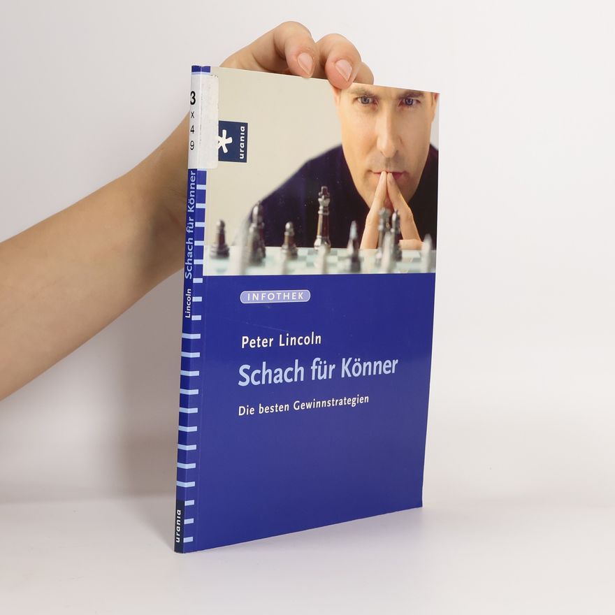 Peter Lincoln Schach für Könner