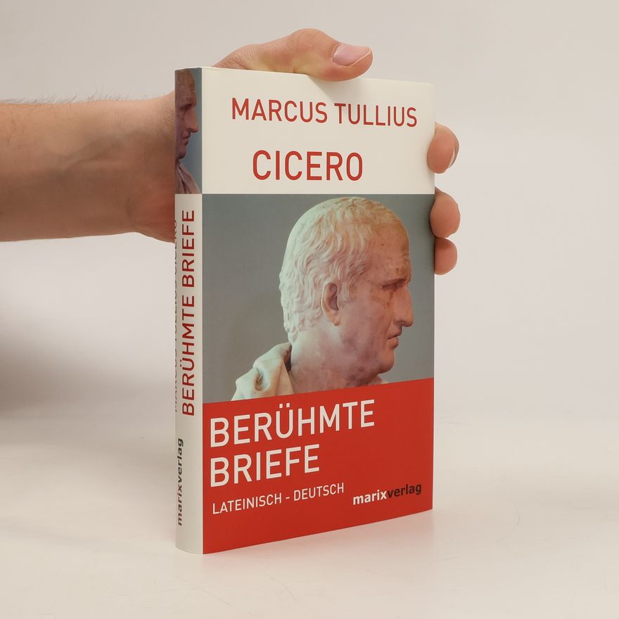 Marcus Tullius Cicero Berühmte Briefe