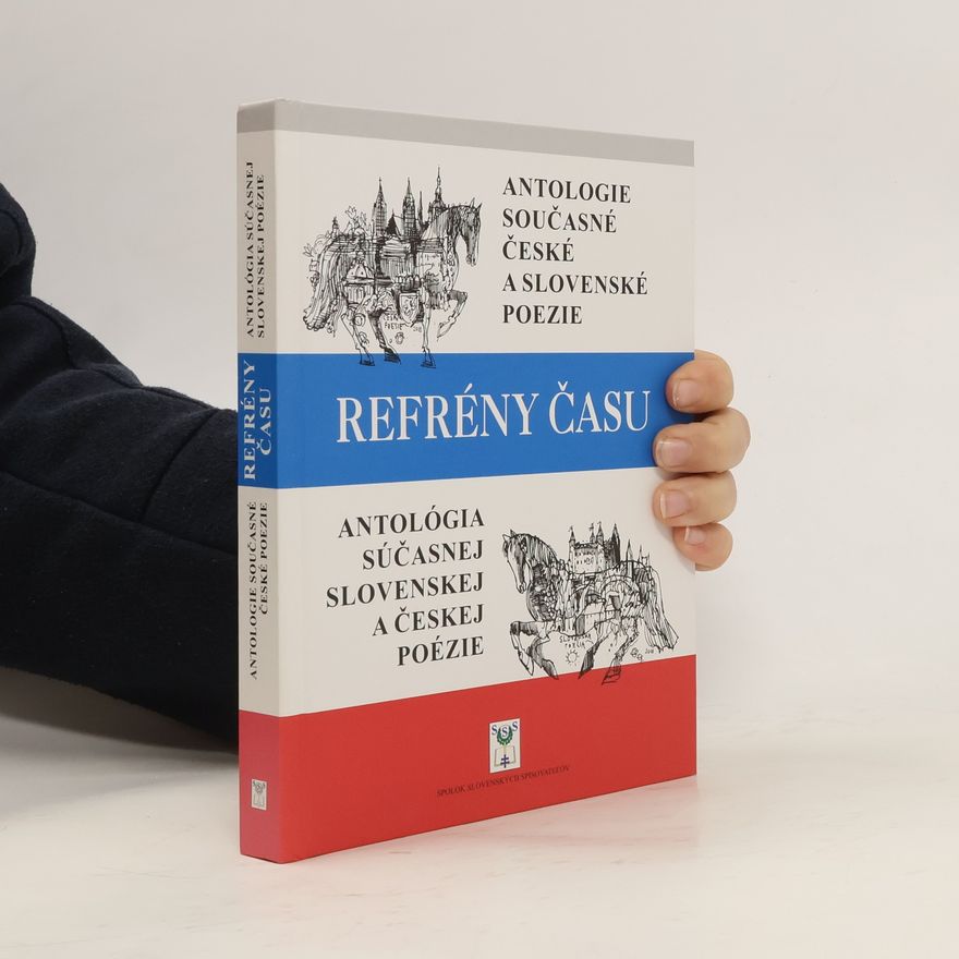Collectif d'auteurs Refrény času: Antológia súčasnej slovenskej a českej poézie (Antologie současné slovenské a české poezie)