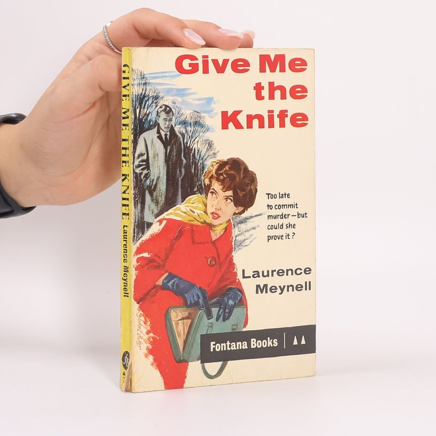 Laurence Meynell Give Me the Knife