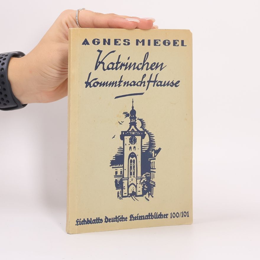 Agnes Miegel Katrinchen kommt nach Hause