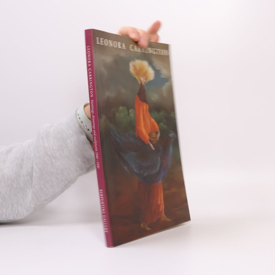 Andrea Schlieker Leonora Carrington