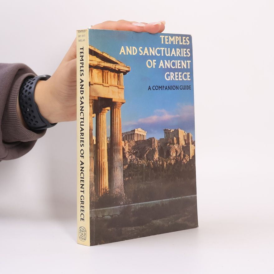 Evi Melas Temples and Sanctuaries of Ancient Greece