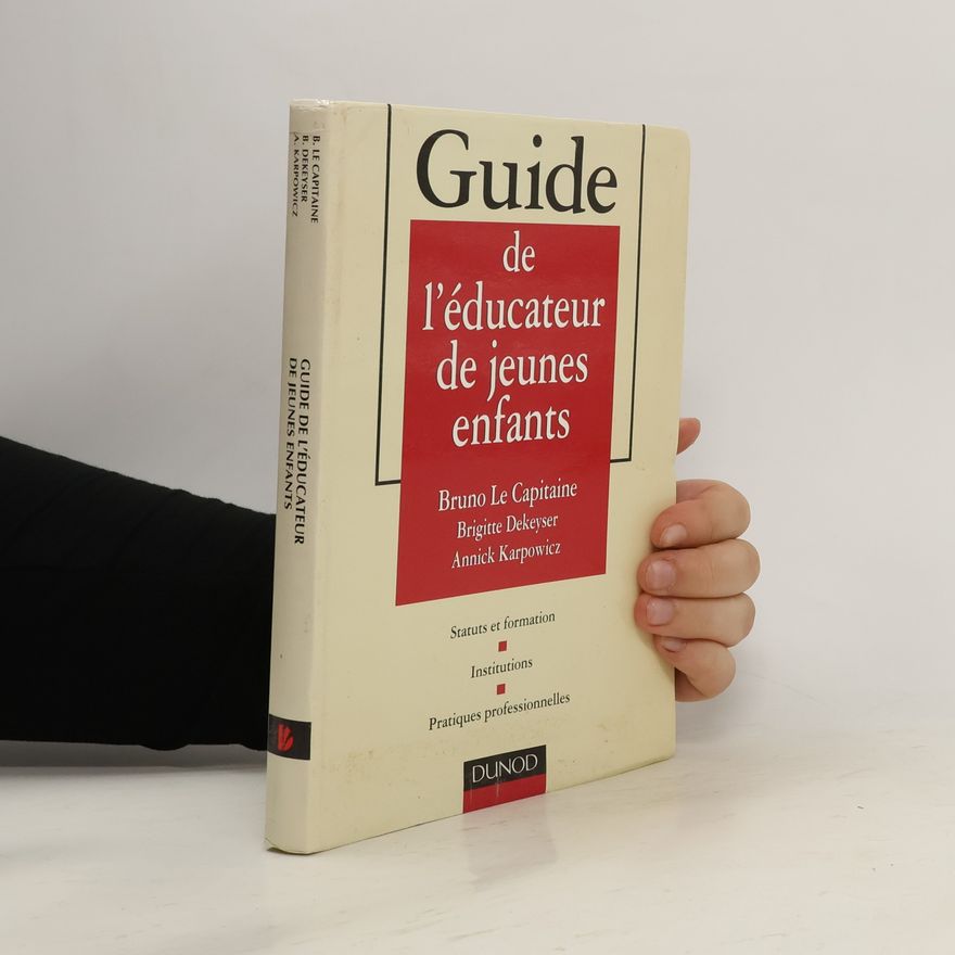 Annick Karpowicz Guide de l'éducateur de jeunes enfants