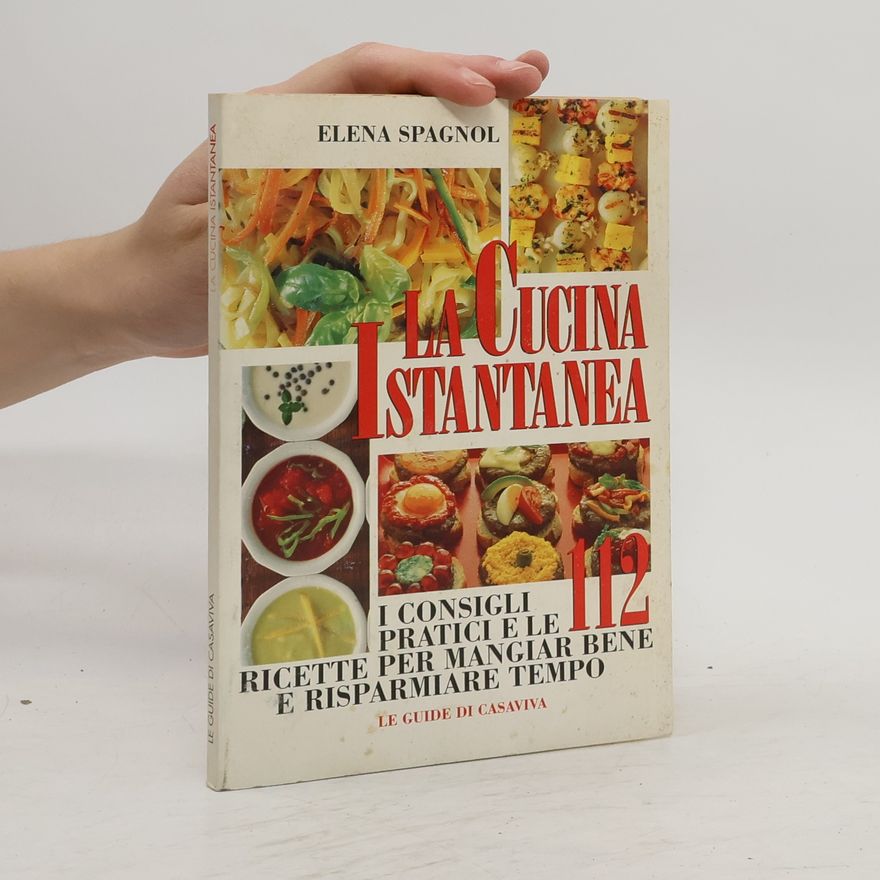 Elena Spagnol La Cucina Istantanea