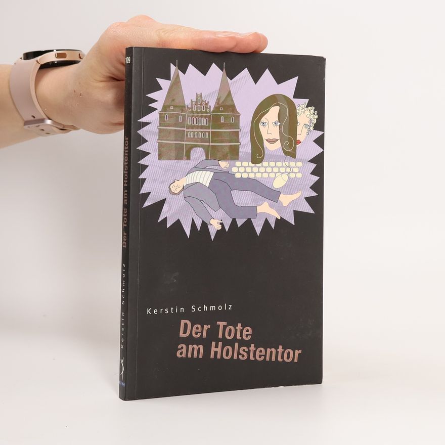 Kerstin Schmolz Der Tote am Holstentor