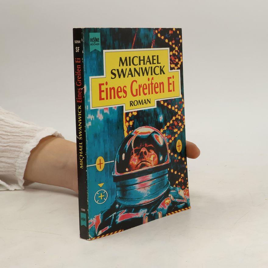 Michael Jurgen Swanwick Eines Greifen Ei. Roman