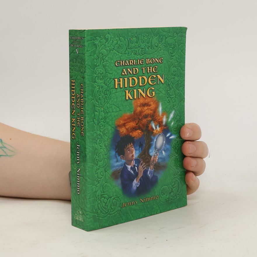 Jenny Nimmová Children of the Red King - 5: Charlie Bone and the Hidden King