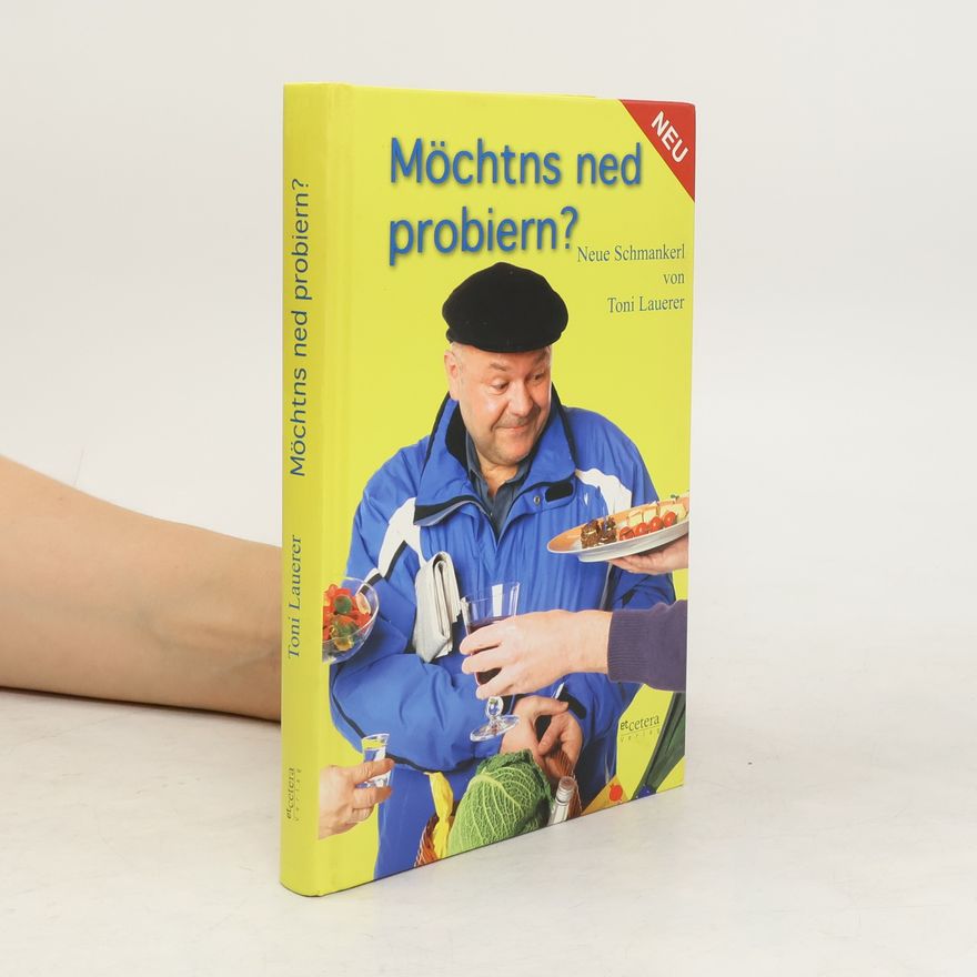 Toni Lauerer Möchtns ned probiern?