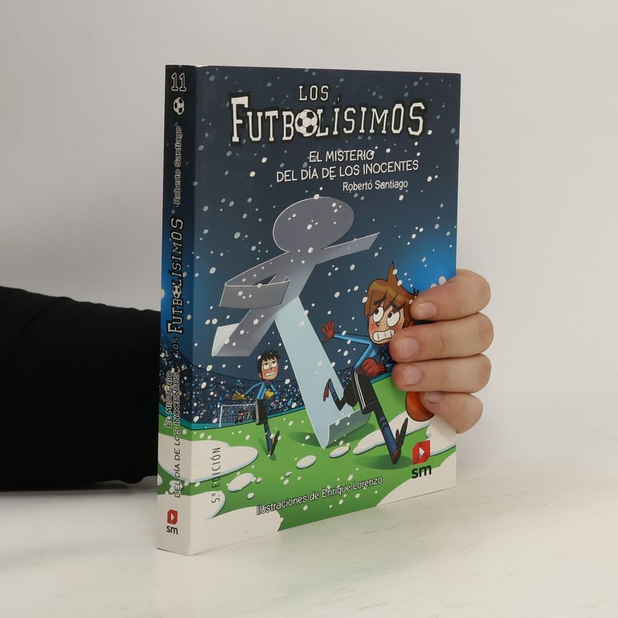 Roberto Santiago Los Fútbolísimos - 11: El misterio del día de los inocentes
