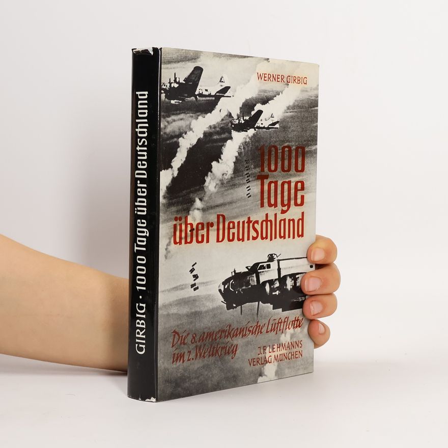 Werner Girbig 1000 Tage über Deutschland