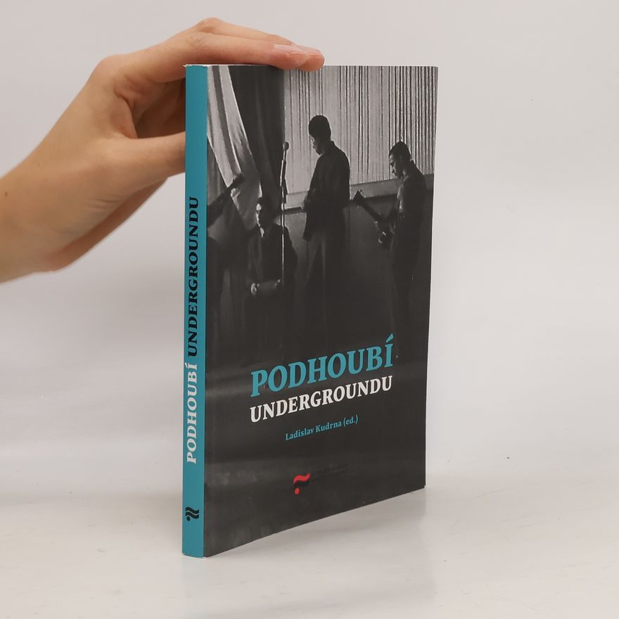 Ladislav Kudrna Podhoubí undergroundu