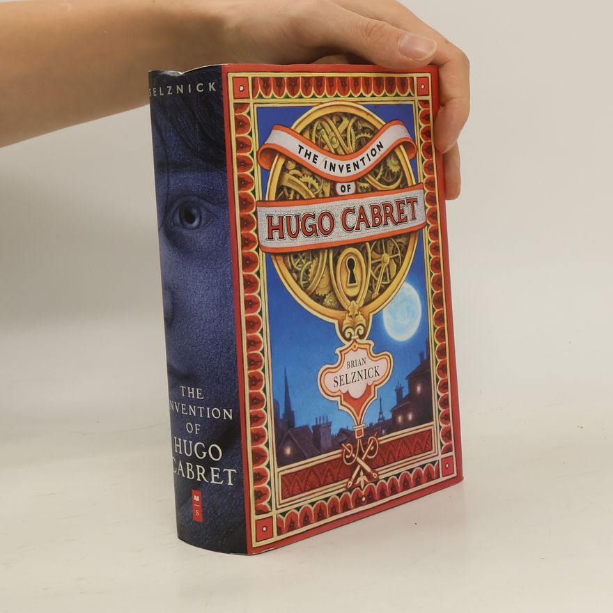 Brian Selznick The Invention of Hugo Cabret. Die Entdeckung des Hugo Cabret, englische Ausgabe