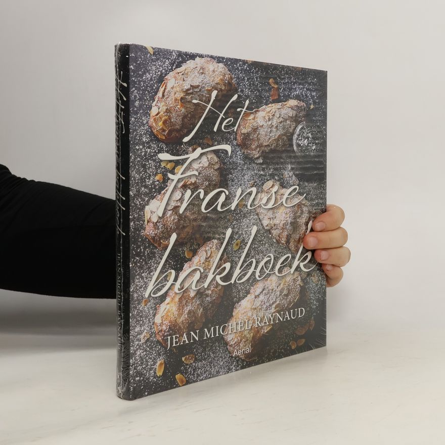 Jean Michel Raynaud Het Franse bakboek