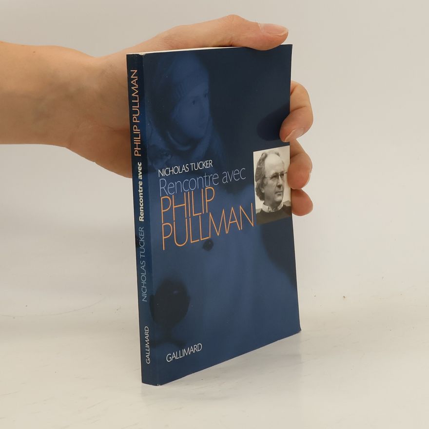 Nicholas Tucker Rencontre avec Philip Pullman
