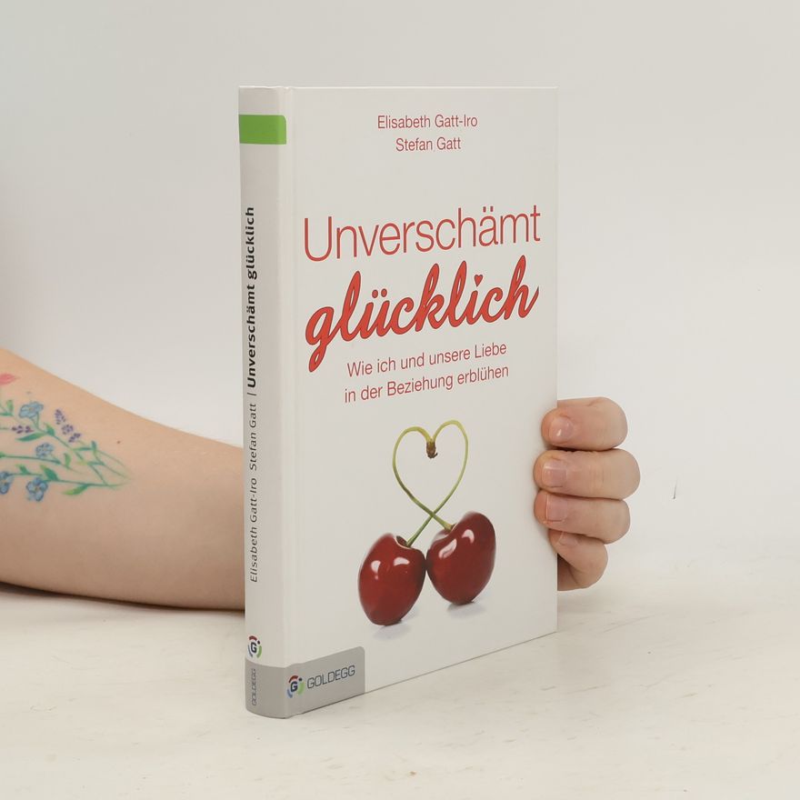 Elisabeth Gatt Iro Unverschämt glücklich