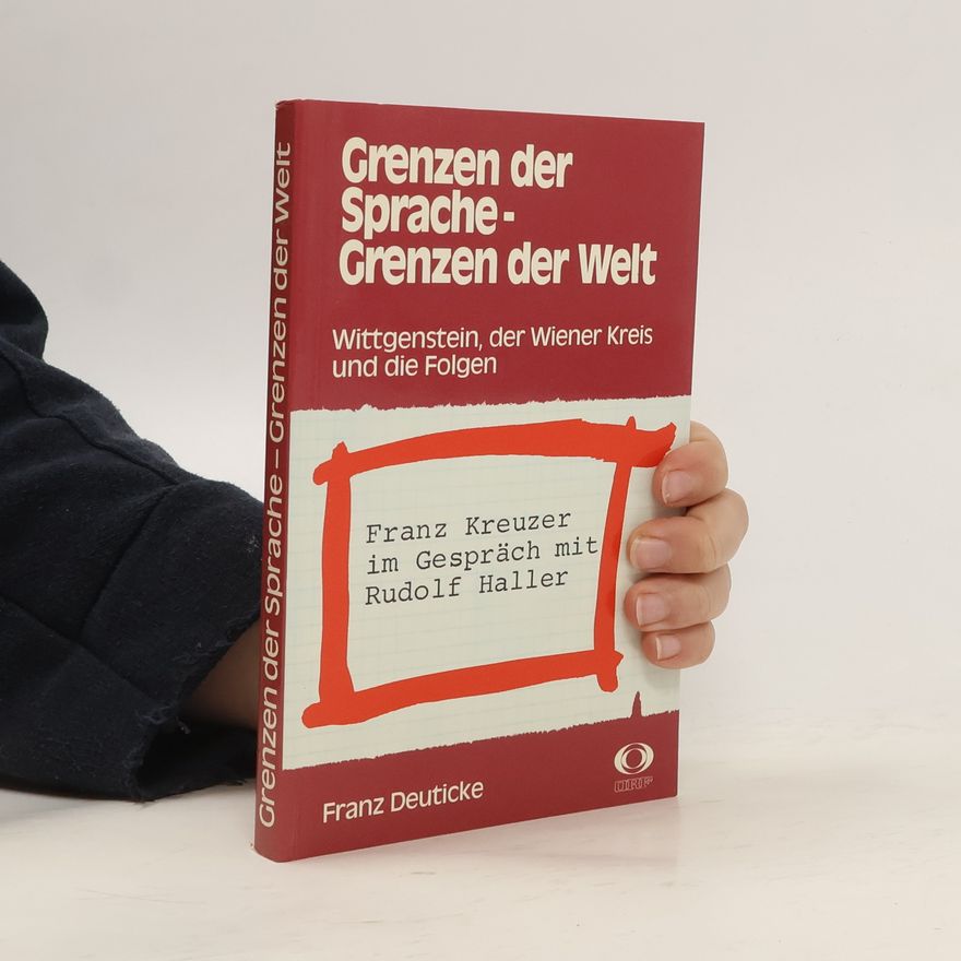 Franz Kreuzer Grenzen der Sprache - Grenzen der Welt