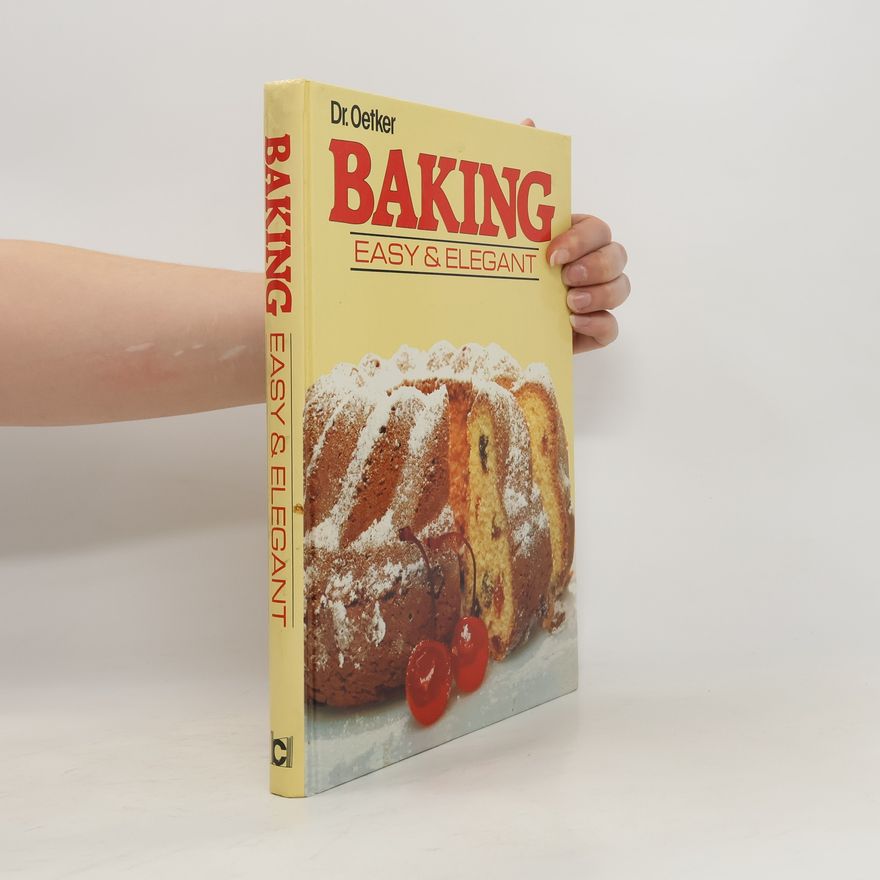 Doktor August Oetker Dr. Oetker Baking Easy & Elegant