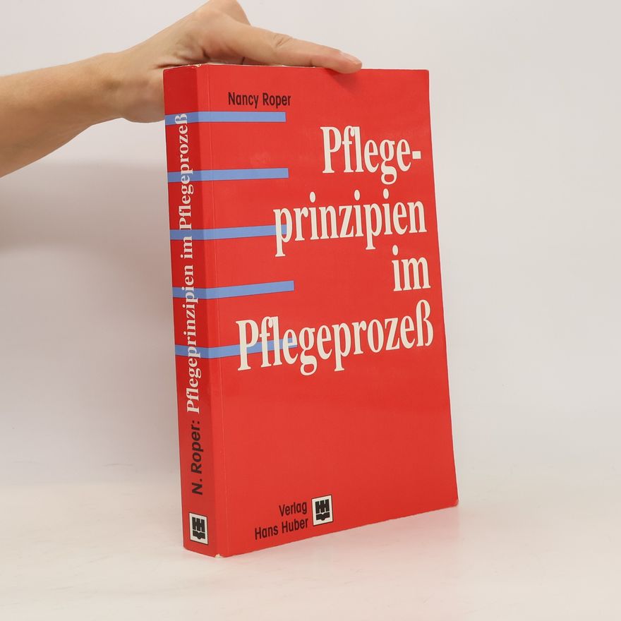 Nancy Roper Pflegeprinzipien im Pflegeprozess